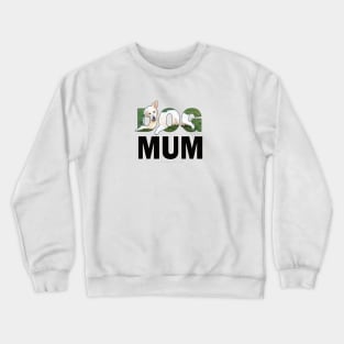 DOG MUM - white golden retriever oil painting word art Crewneck Sweatshirt